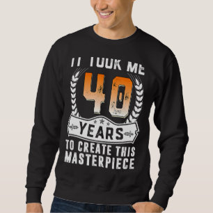 Sudadera Me Tomó 40 Años Crear Esta Obra Maestra 40t
