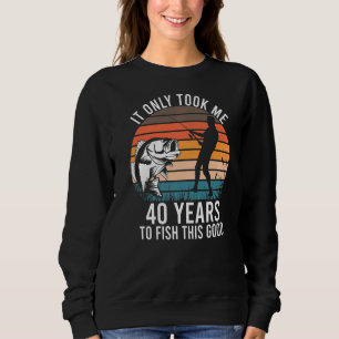 Sudadera Me Tomó 40 Años Pescar Esta Buena Pesca.