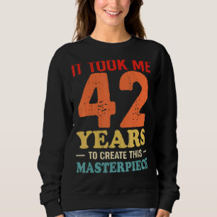 Sudadera Me Tomó 42 Años Crear Esta Obra Maestra 42t