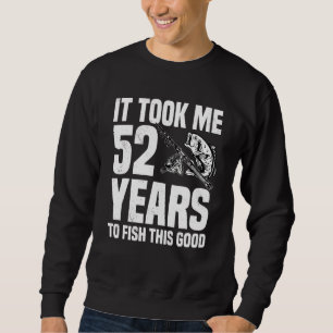 Sudadera Me Tomó 52 Años Pescar Este Buen Nacimiento 52.