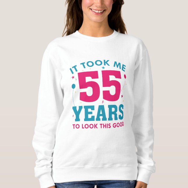 Sudadera Me Tomó 55 Años Verse Tan Bien (Anverso)