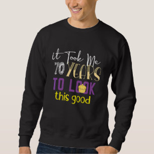 Sudadera Me Tomó 70 Años Mirar Este Buen 1
