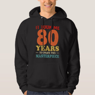 Sudadera Me Tomó 80 Años Crear Esta Obra Maestra 80t