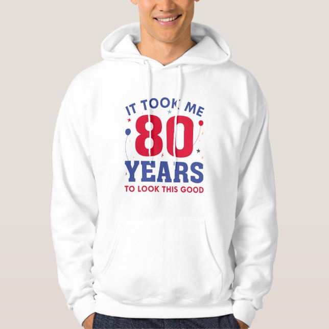 Sudadera Me Tomó 80 Años Mirar Esto Bien (Anverso)