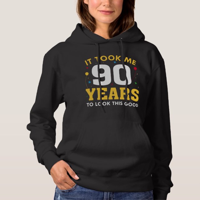 Sudadera Me Tomó 90 Años Mirar Esto Bien (Anverso)