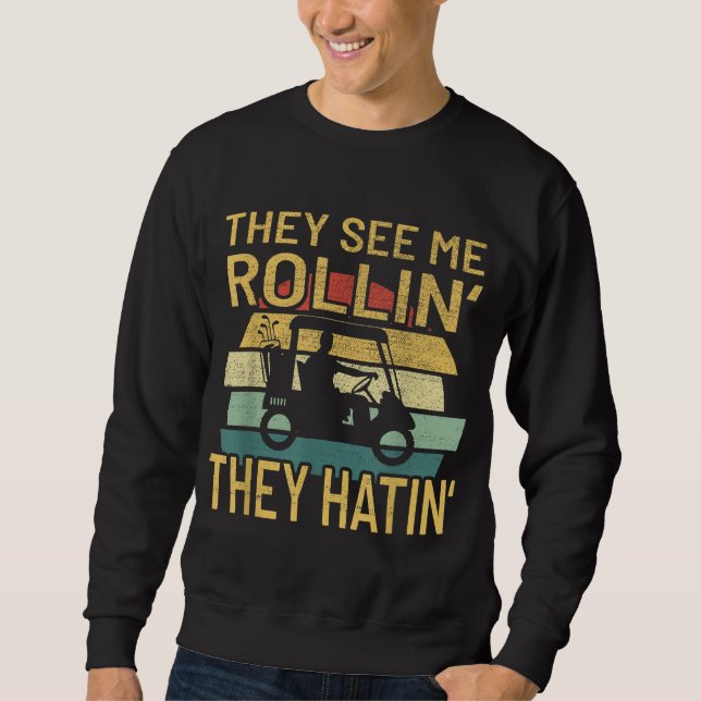Sudadera Me Ven Rodando Carro De Golf (Anverso)