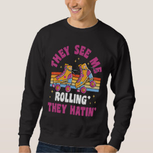 Sudadera Me ven rodar  Fiesta de patines sobre ruedas de lo