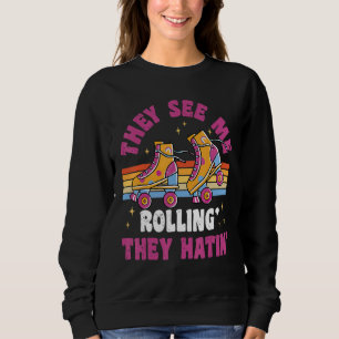 Sudadera Me ven rodar  Fiesta de patines sobre ruedas de lo