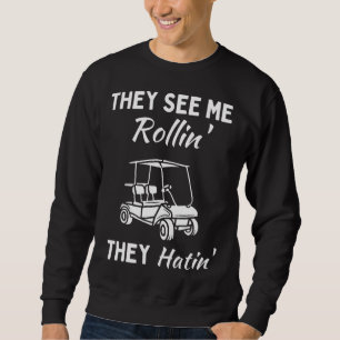Sudadera Me Ven Rollin Hatin Golf Cart Funny Chiste Cour