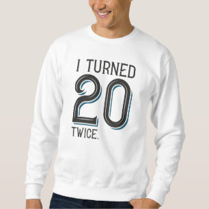 Sudadera Me volví 20 dos veces