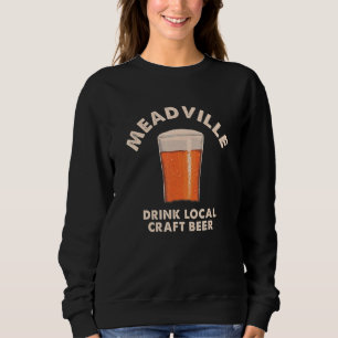 Sudadera Meadville Drink Local Craft Beer Pennsylvania Drin