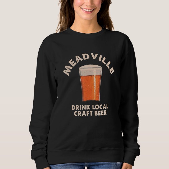 Sudadera Meadville Drink Local Craft Beer Pennsylvania Drin (Anverso)