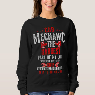 Sudadera Mecánica De Coches La Parte Más Difícil De Mi Trab