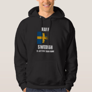 Sudadera Media Sueca Es Mejor Que Ninguna Suecia Graciosa