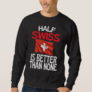 Sudadera Media Suiza Es Mejor Que Ninguna Cita Suiza