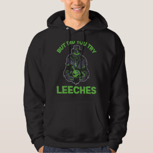 Sudadera Médica De La Peste Pero ¿Probaste Leeches Medieval
