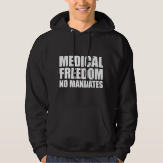 Sudadera Medical Freedom Shirt Medical Freedom No Mandates