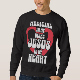 Sudadera Medicina en mis venas Jesús en mi corazón