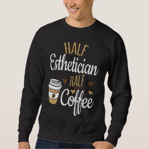 Sudadera Medio café medio esteticista esteticista