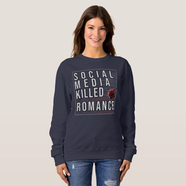 Sudadera Medios sociales matan romance (Anverso completo)