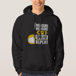 Sudadera Medir Cortar Jurar Repetir - Carpintería Carpinter