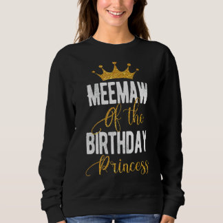 Sudadera Meemaw De La Familia De La Princesa De Cumpleaños
