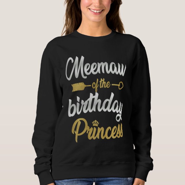 Sudadera Meemaw De La Familia Fiesta Chica Princesa De Cump (Anverso)
