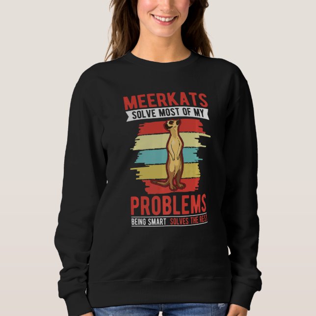 Sudadera Meerkats solve most of my problems Meerkat   (Anverso)
