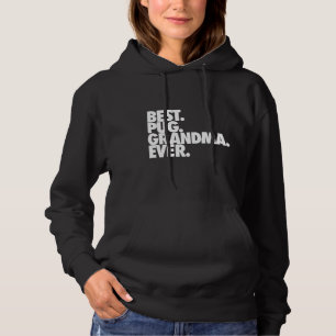 Sudadera Mejor Abuela Pug - Clásico de Regalo Perro Pug Nan