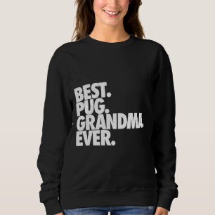 Sudadera Mejor Abuela Pug - Clásico de Regalo Perro Pug Nan