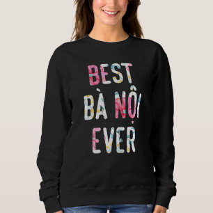 Sudadera Mejor Abuela Vietnamita De Ba Noi Cute Fl