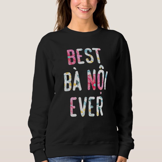 Sudadera Mejor Abuela Vietnamita De Ba Noi Cute Fl (Anverso)
