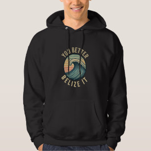 Sudadera Mejor Belice It Funny Souvenir Belice Vacatio
