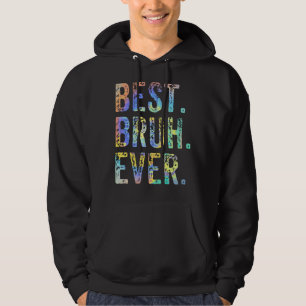 Sudadera Mejor Bruh Hermano Mamá Papá Chiste Gag Vintage