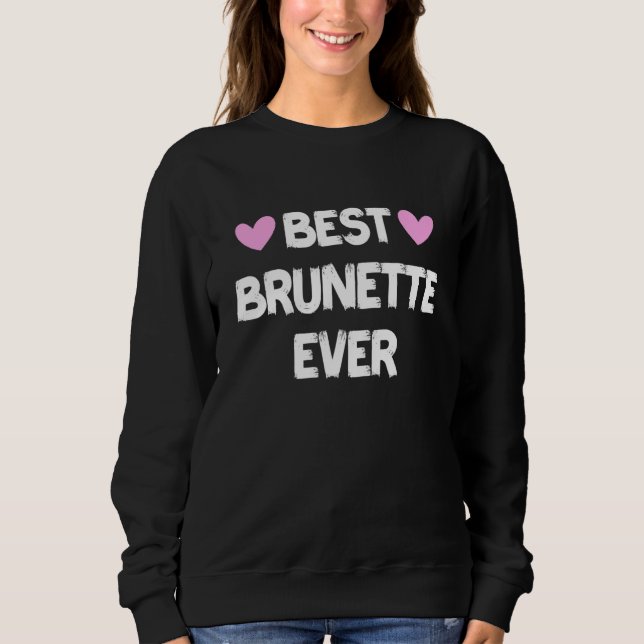 Sudadera Mejor Brunette Ever 7 (Anverso)