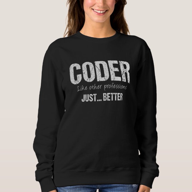 Sudadera Mejor Coder Como Otras Profesiones Mejor (Anverso)