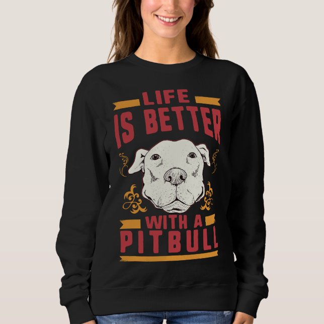 Sudadera Mejor Con Un Pitbull (Anverso)