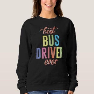 Sudadera Mejor Conductor De Autobús Escolar De La Ever Bus 