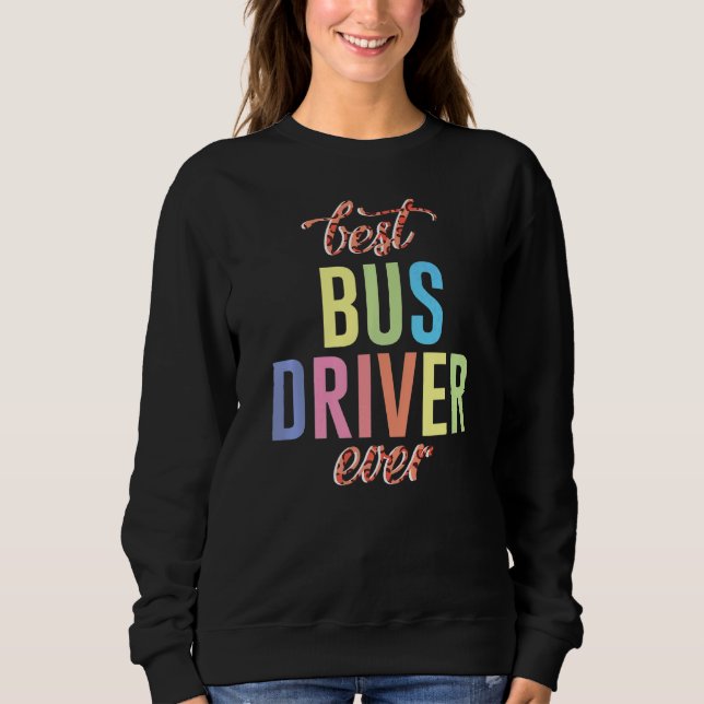 Sudadera Mejor Conductor De Autobús Escolar De La Ever Bus  (Anverso)