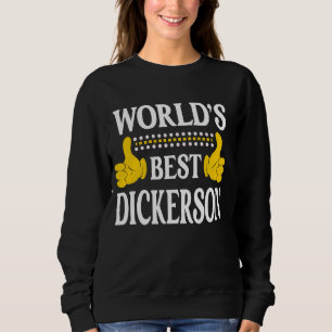 Sudadera Mejor Di del Mundo: Dickerson Surname Family Apell