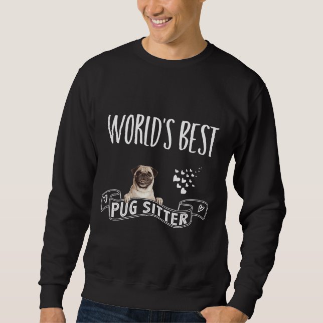 Sudadera Mejor diseño del sitio Pug del mundo para los aman (Anverso)