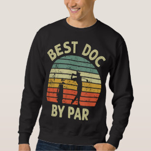 Sudadera Mejor Doc De Par Funny Médica Golf Pun Design Golf