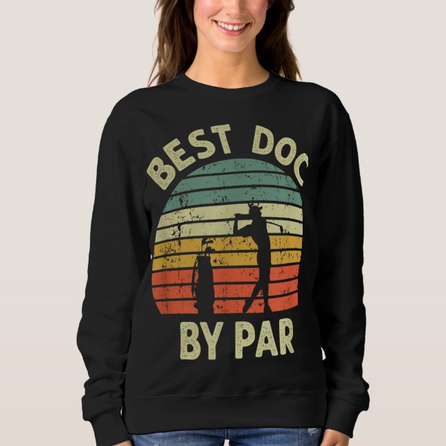 Sudadera Mejor Doc De Par Funny Médica Golf Pun Design Golf (Anverso)