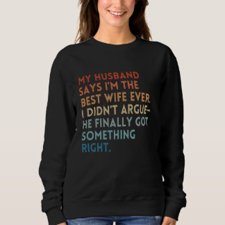 Sudadera Mejor esposa que nunca sarcástica cumpleaños de ma