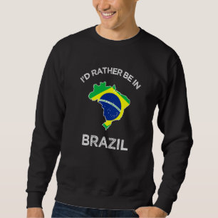 Sudadera Mejor Estaría En Brasil Brasileño