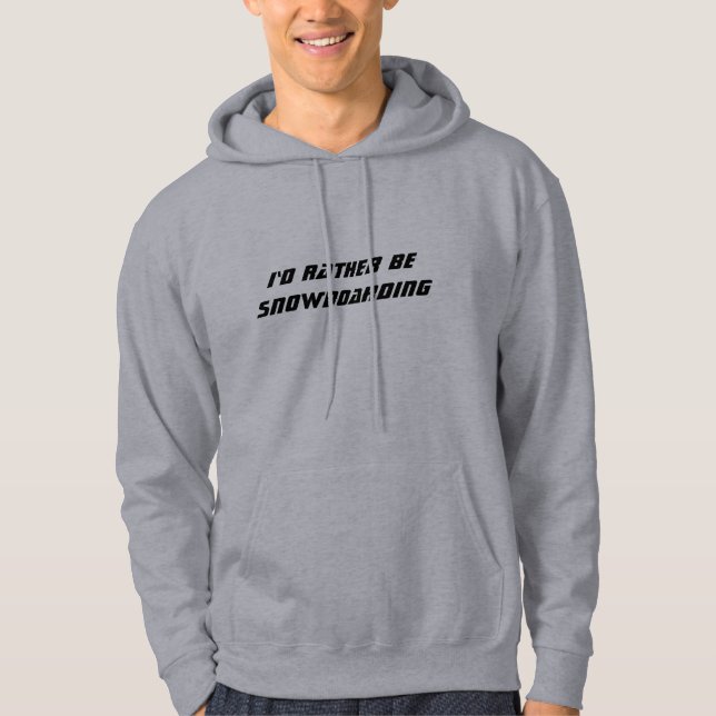 Sudadera Mejor estaría haciendo snowboard (Anverso)