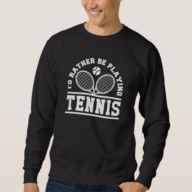 Sudadera Mejor Estaría Jugando Tenis (Anverso)