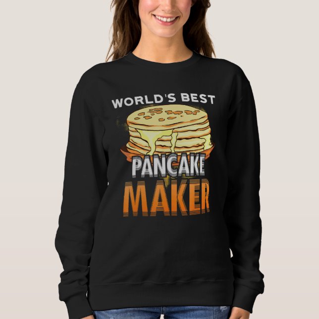 Sudadera Mejor Fabricación De Panqueques Comida Humor De Pu (Anverso)
