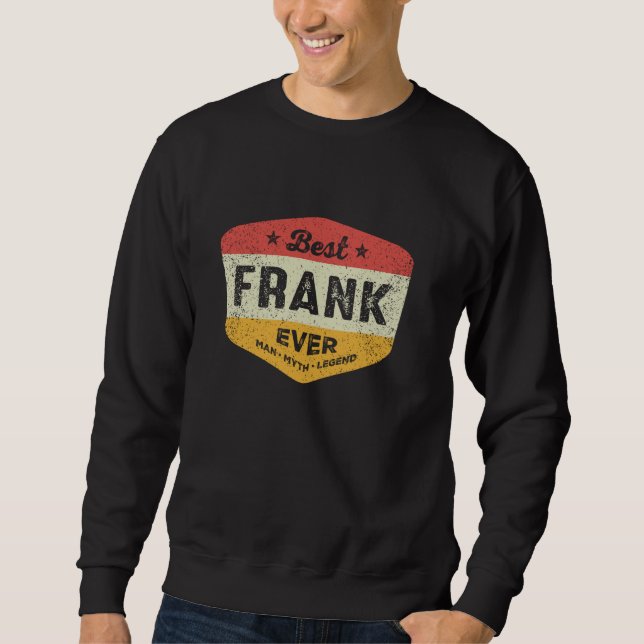 Sudadera Mejor Frank Nunca Funny Name Frank (Anverso)