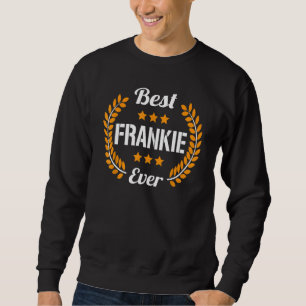 Sudadera Mejor Frankie Cada Vez Divertido Diciendo Nombre F